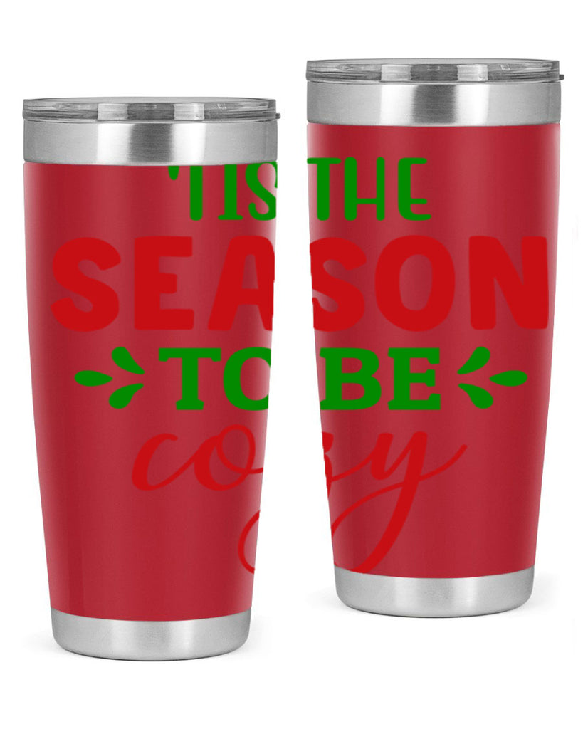 Tis the Season to Be Cozy 2#- winter- Tumbler