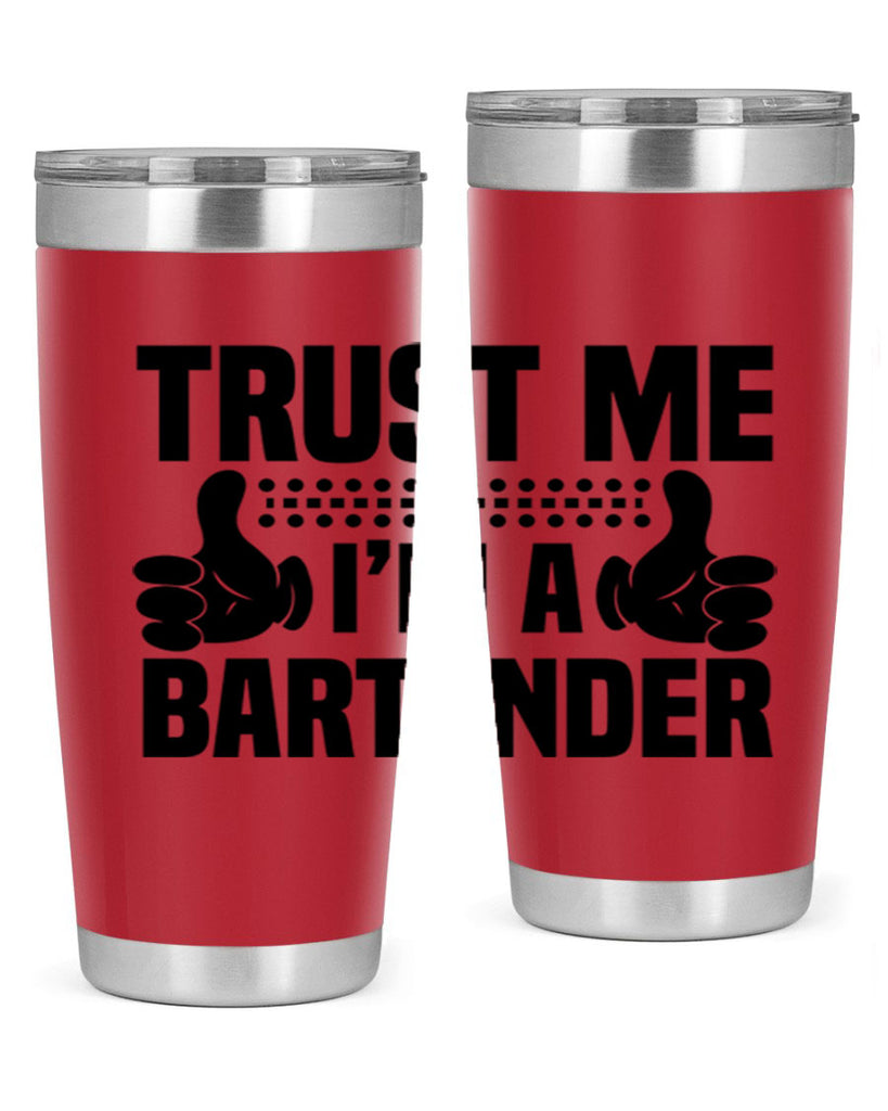 Trust me Style 11#- bartender- tumbler
