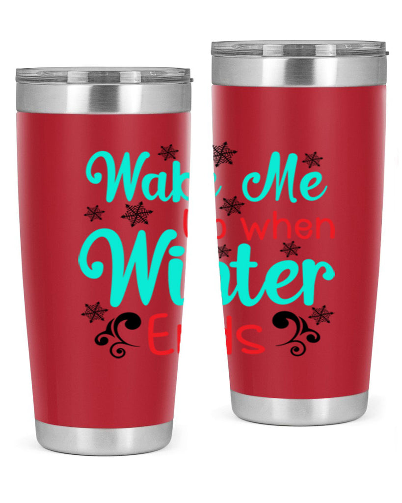 Wake Me Up when Winter Ends Graphics 433#- winter- Tumbler