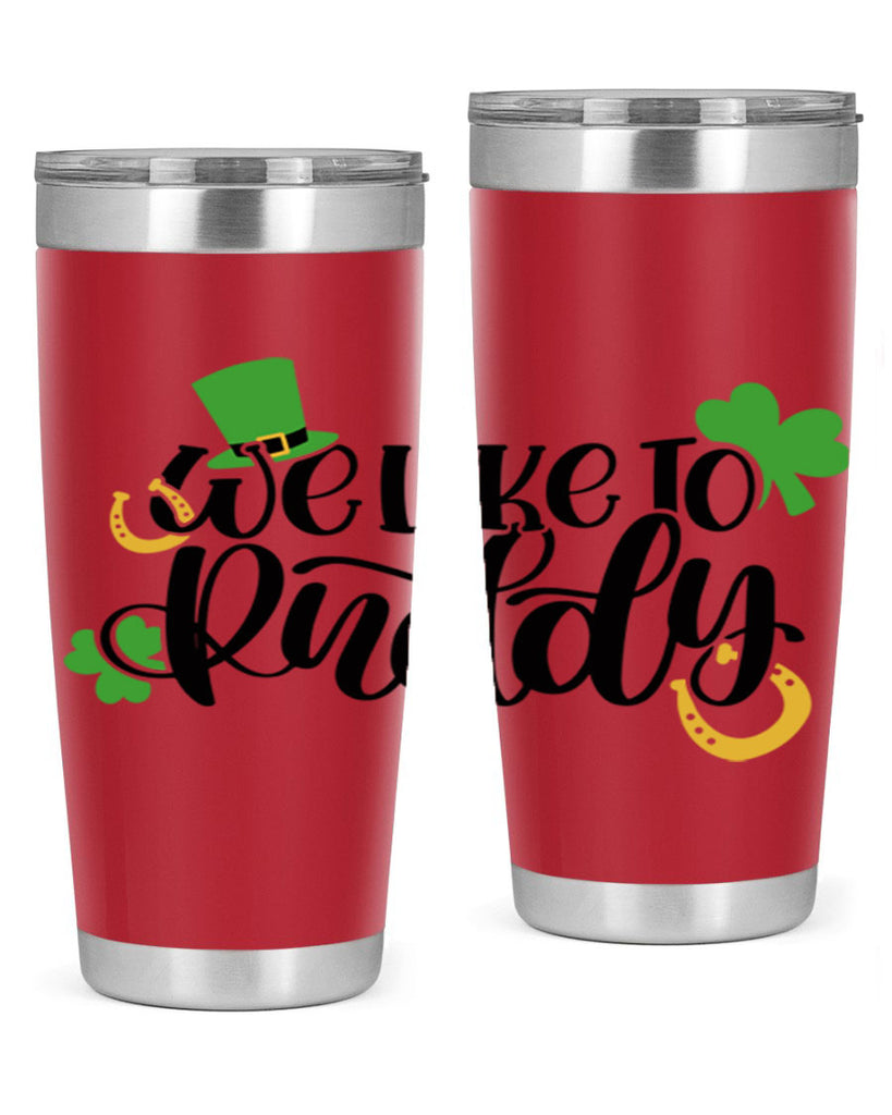 We Like To Puddy Style 18#- St Patricks Day- Tumbler
