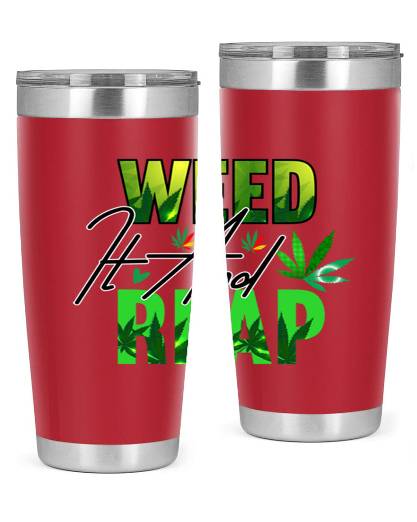 Weed It and Reap 287#- marijuana- Tumbler