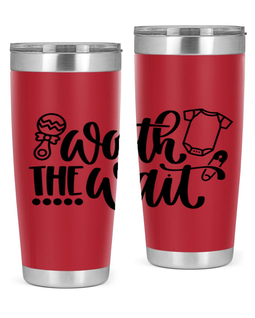 Worth The Wait Style 12#- baby- tumbler