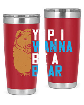 Yup, I wanna be a bear 36#- Bears- Tumbler