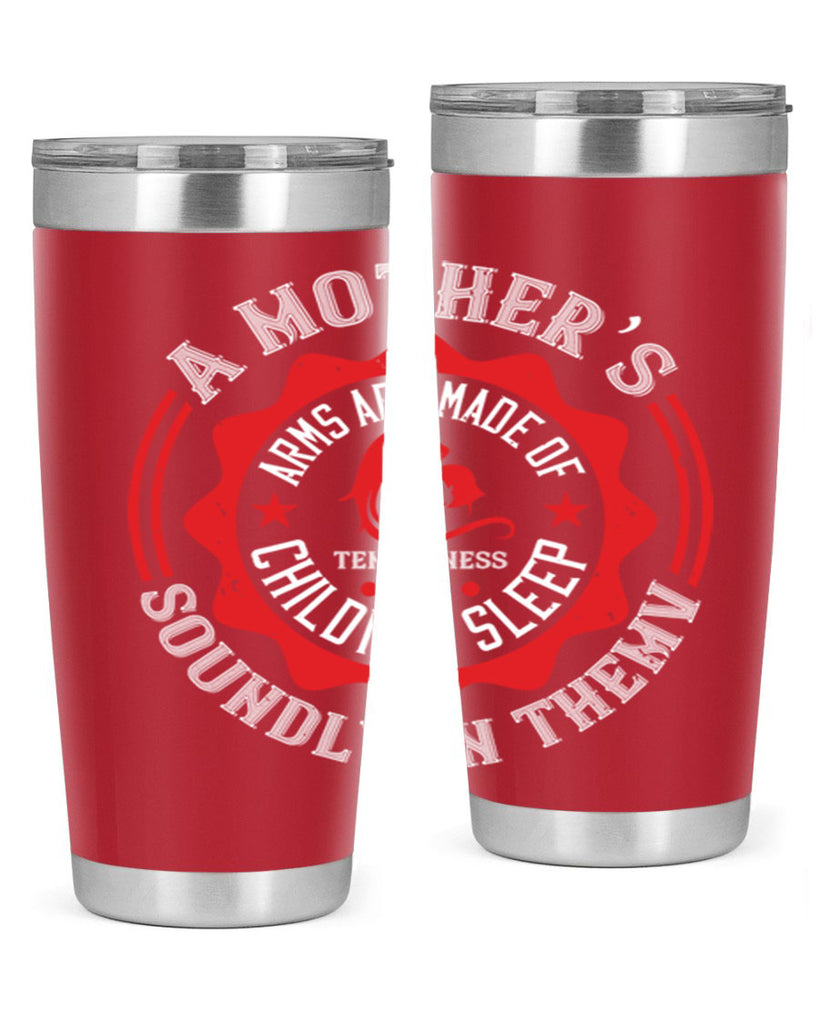 a mother’s arms are made 6#- mothers day- Tumbler