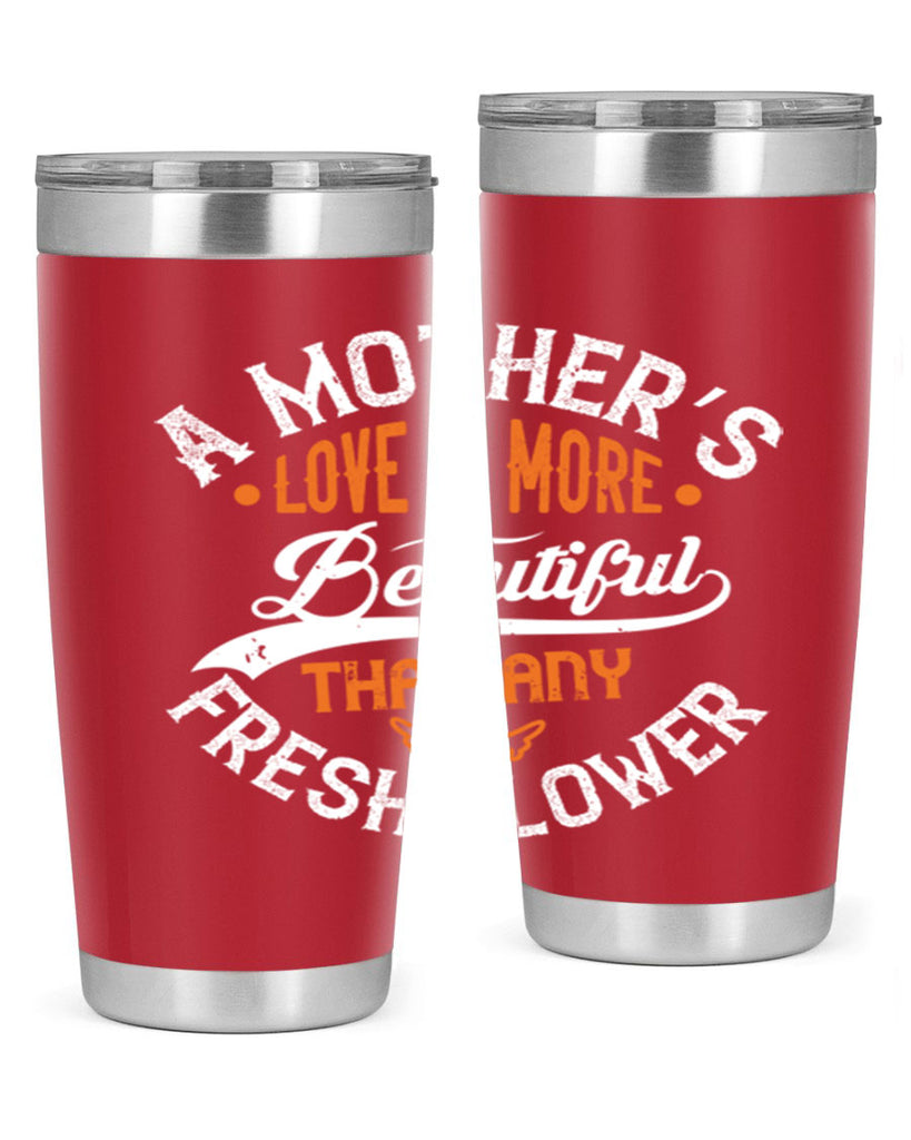 a mother’s love is more 98#- mothers day- Tumbler