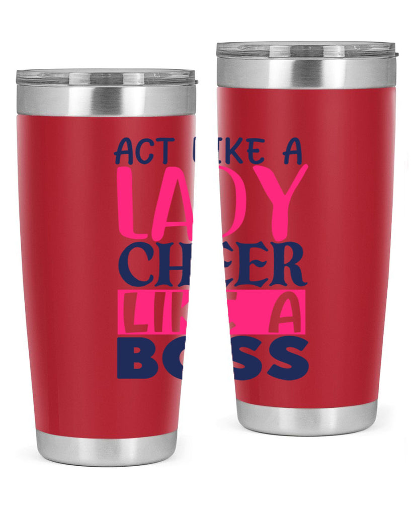 act like a lady cheer like a boss 1747#- cheer- Tumbler