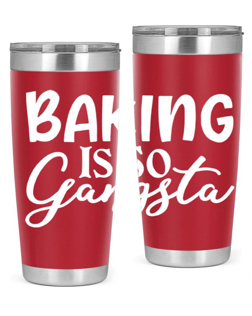 baking is so gangsta 55#- kitchen- Tumbler