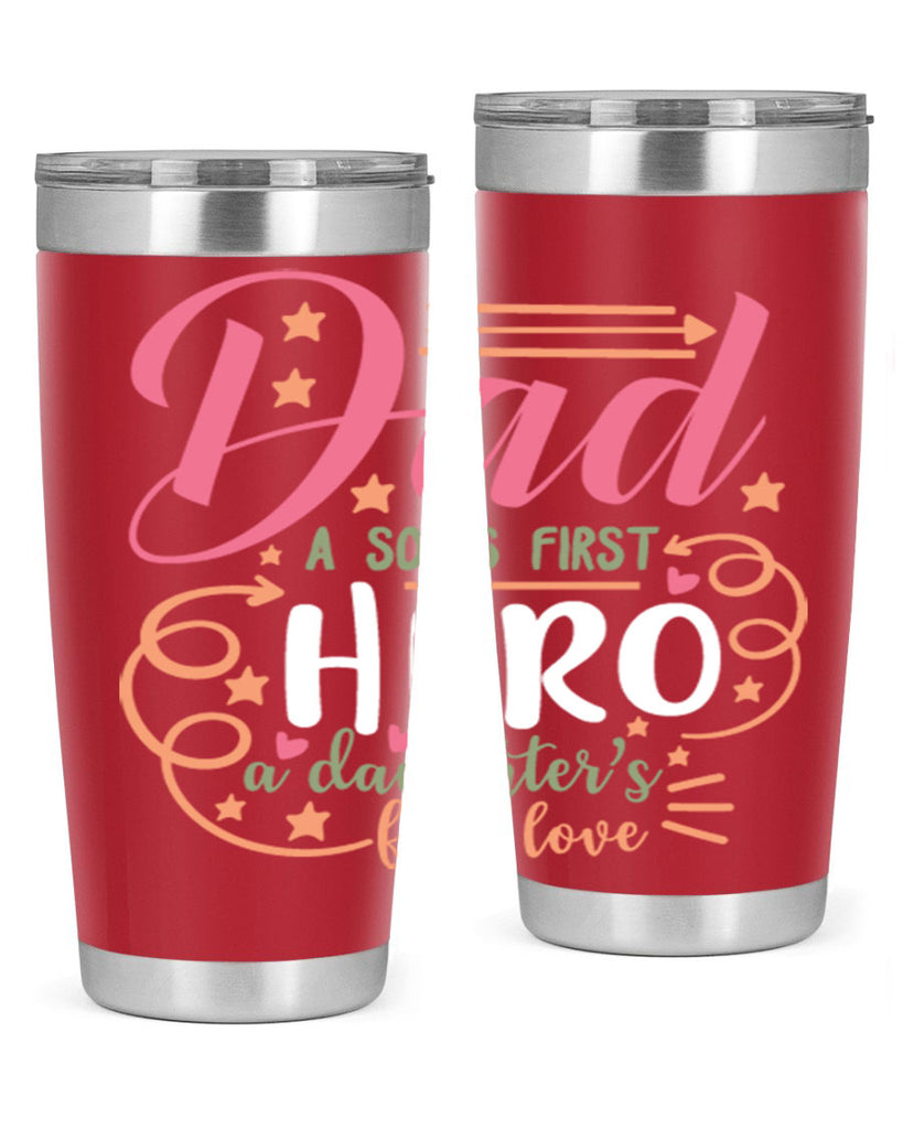 dad a son’s first hero a daughters first love 95#- fathers day- Tumbler