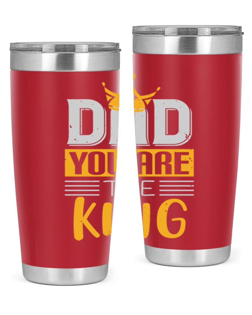 dad you are the king 237#- fathers day- Tumbler