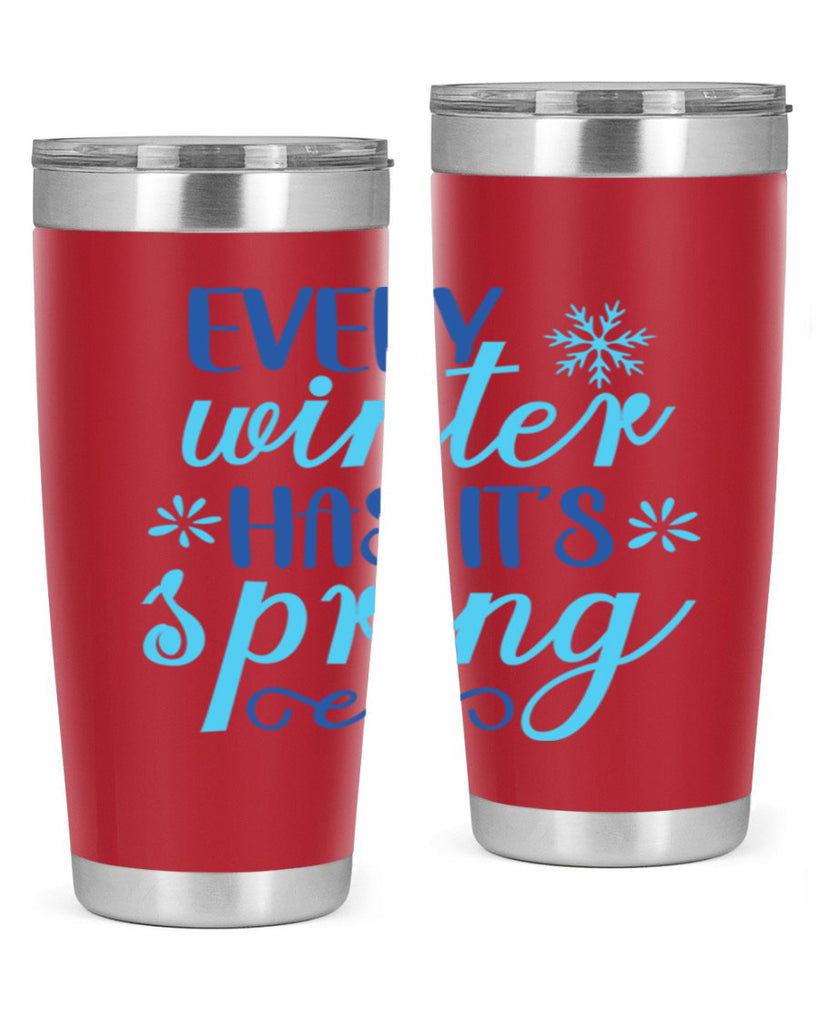 every winter has its spring 100#- winter- Tumbler