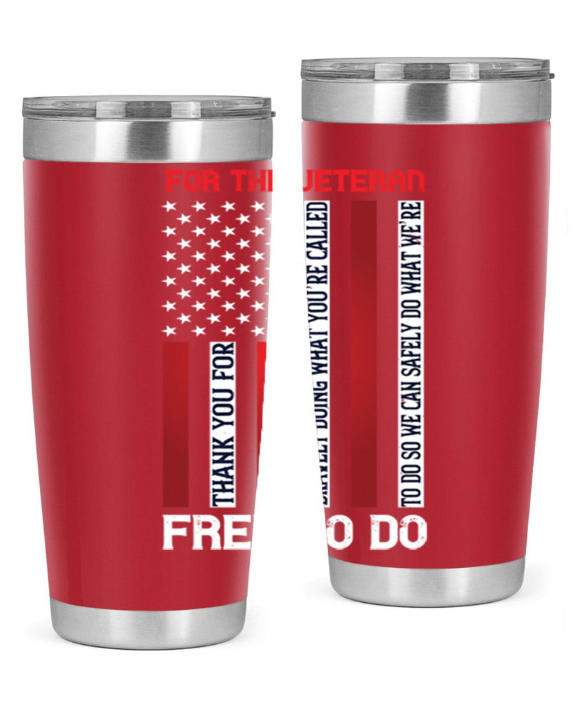 for the veteran thank you for bravely doing what you’re called 62#- Veterns Day- Tumbler