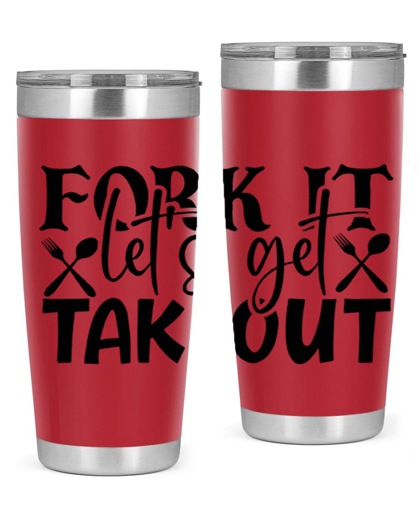 fork it lets get takeout 96#- kitchen- Tumbler