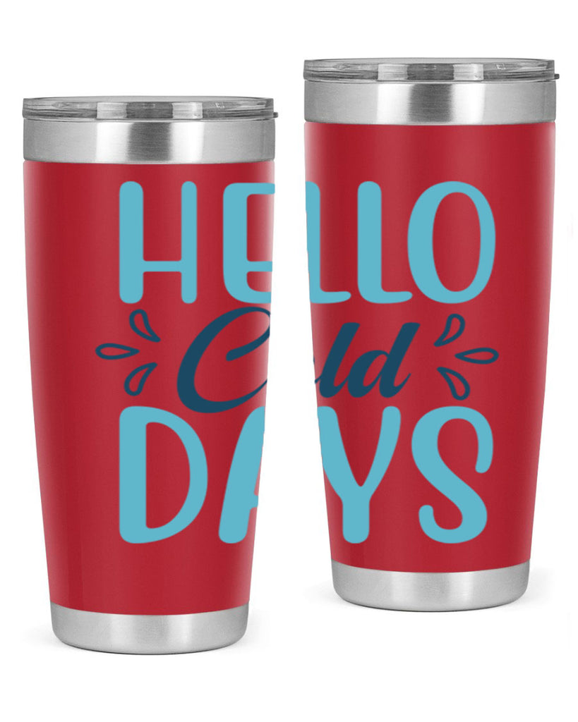 hello cold days 144#- winter- Tumbler