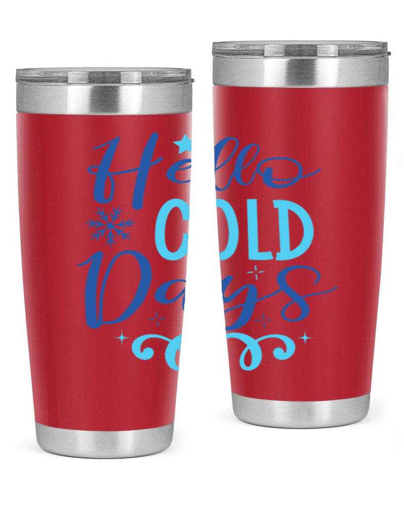 hello cold days 145#- winter- Tumbler