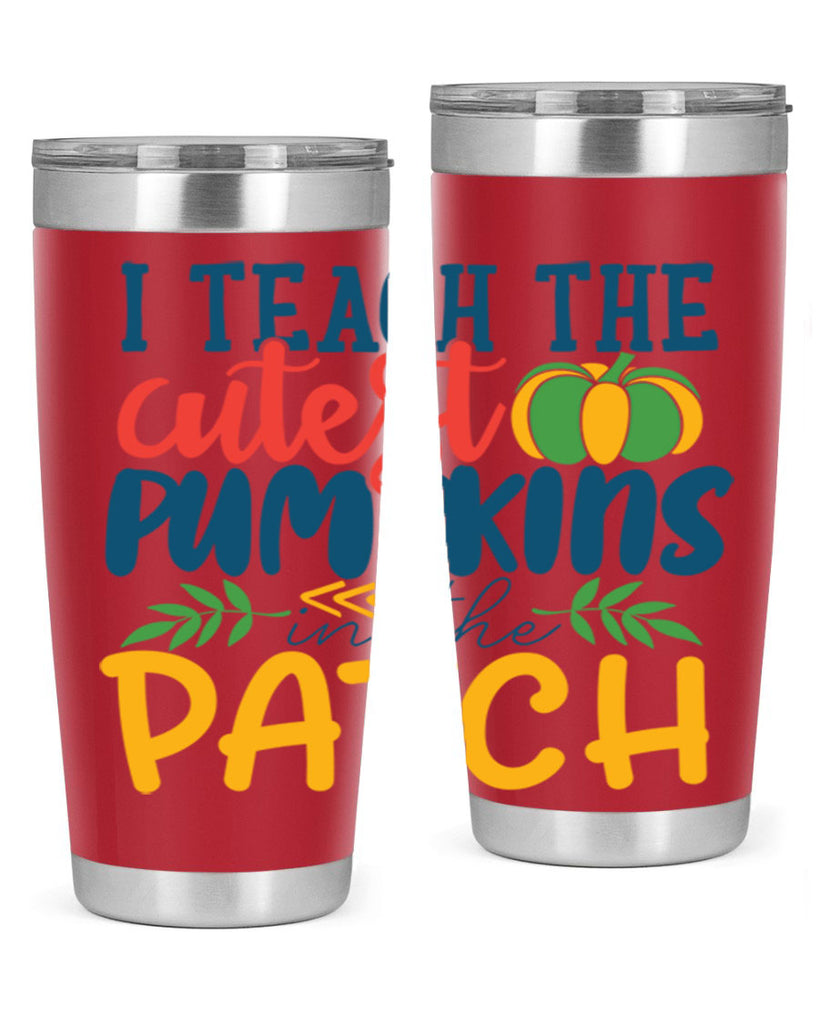 i teach the cutest pumpkins in the patch Style 175#- teacher- tumbler