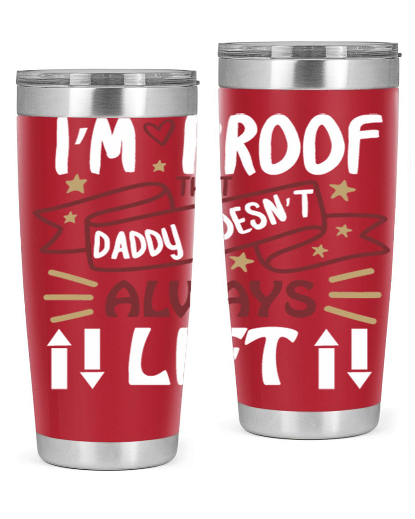 i’m proof that daddy doesn’t always lift 86#- fathers day- Tumbler