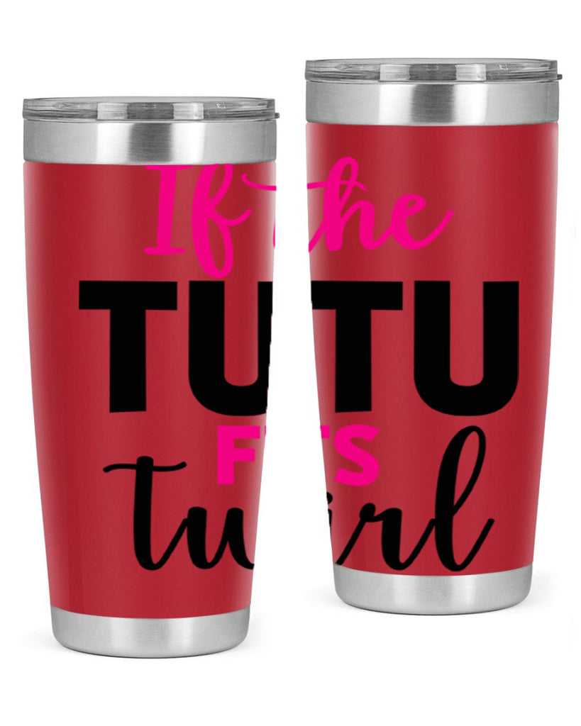 if the tutu fits twirl 47#- ballet- Tumbler