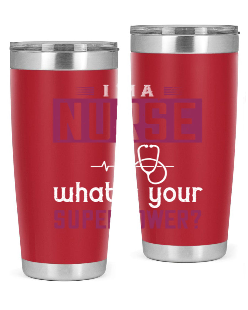 im anurse whats your superpower Style 302#- nurse- tumbler
