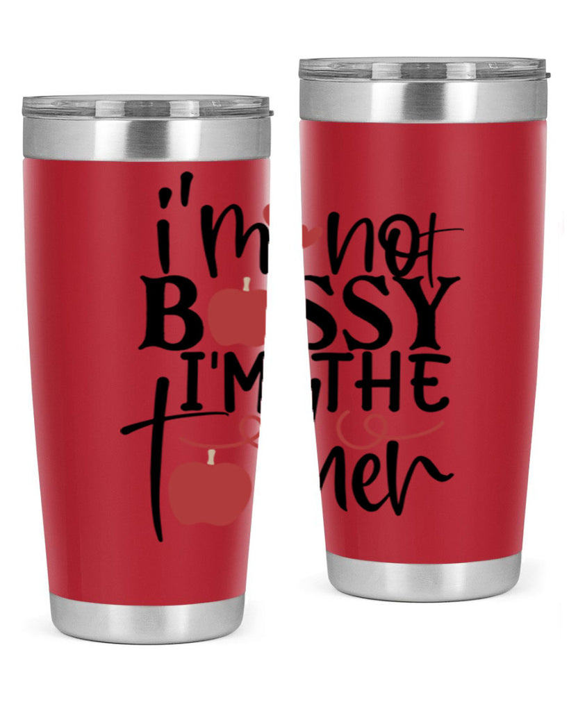 im not bossy im the teacher Style 115#- teacher- tumbler