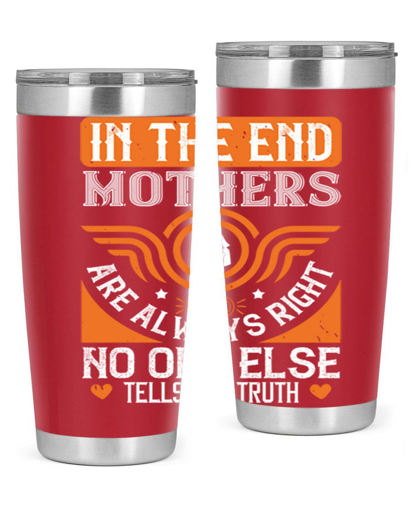 in the end mothers 75#- mothers day- Tumbler