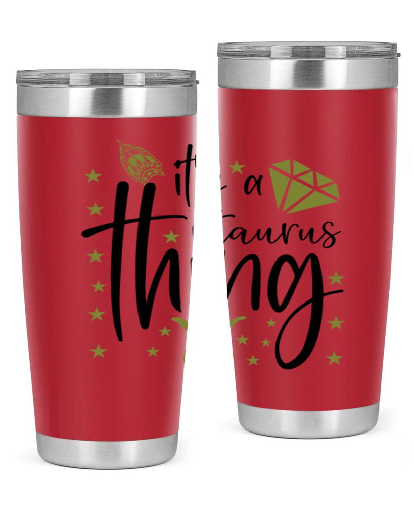 its a Taurus thing 273#- zodiac- Tumbler