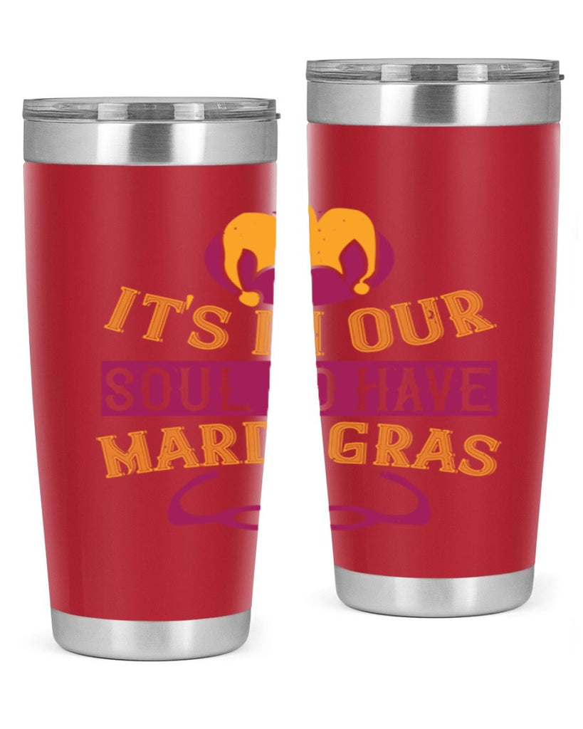 its in our soul to have mardi gras 65#- mardi gras- Tumbler