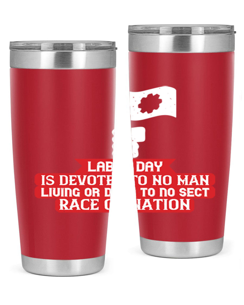 labor day is devoted to no man living or dead to no sect race or nation 33#- labor day- Tumbler