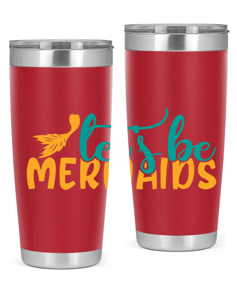 lets be mermaids Style 94#- summer- Tumbler