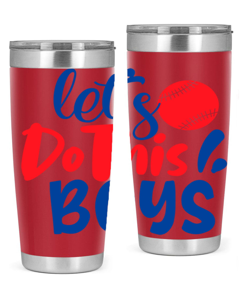lets do this boys 2057#- baseball- Tumbler