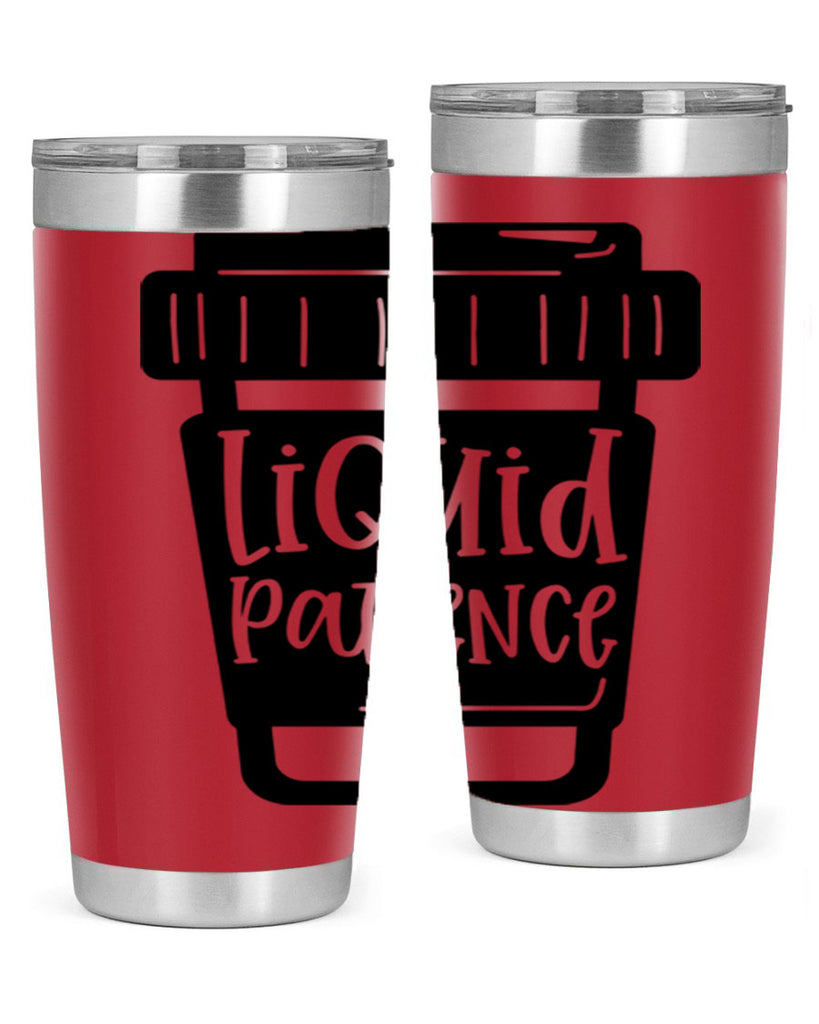 liquid patience 2#- drinking- Tumbler
