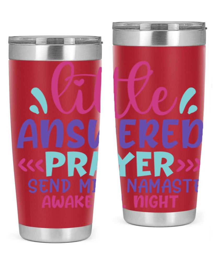 little answered prayer send milk namaste awake all night Style 233#- baby- tumbler
