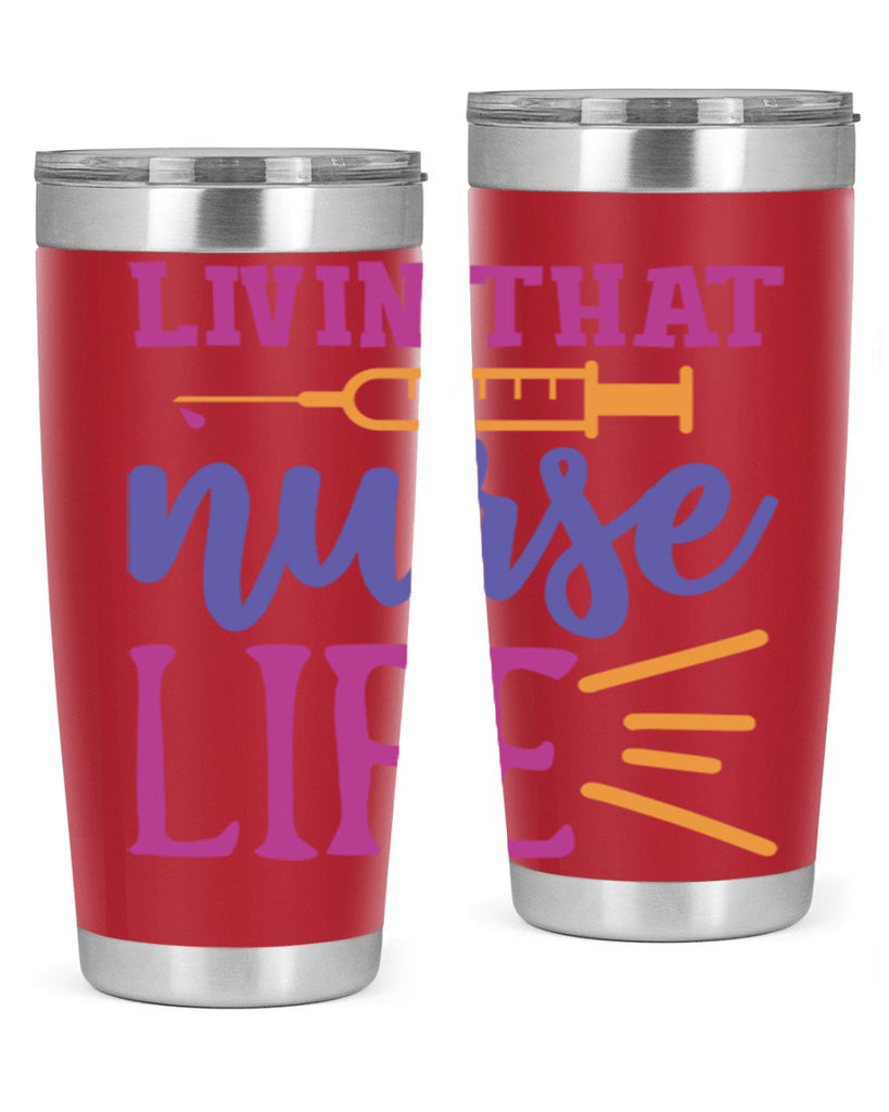 livin that nurse life Style 376#- nurse- tumbler