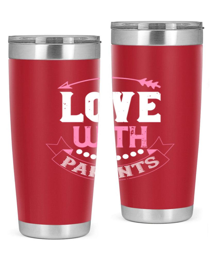 love with parents 43#- valentines day- Tumbler