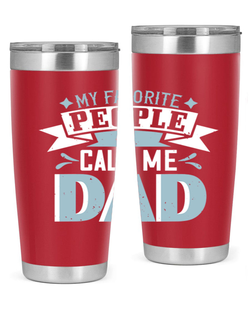 my favorite people call me dad 211#- fathers day- Tumbler