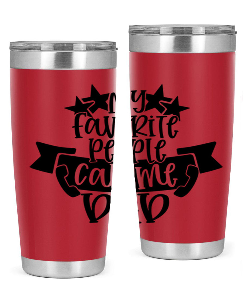 my favorite people call me dad 28#- fathers day- Tumbler