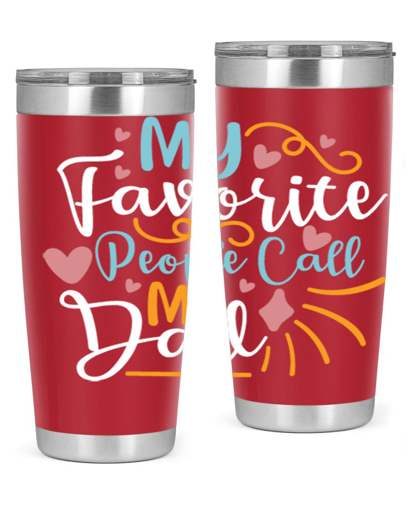 my favorite people call me dad 79#- fathers day- Tumbler