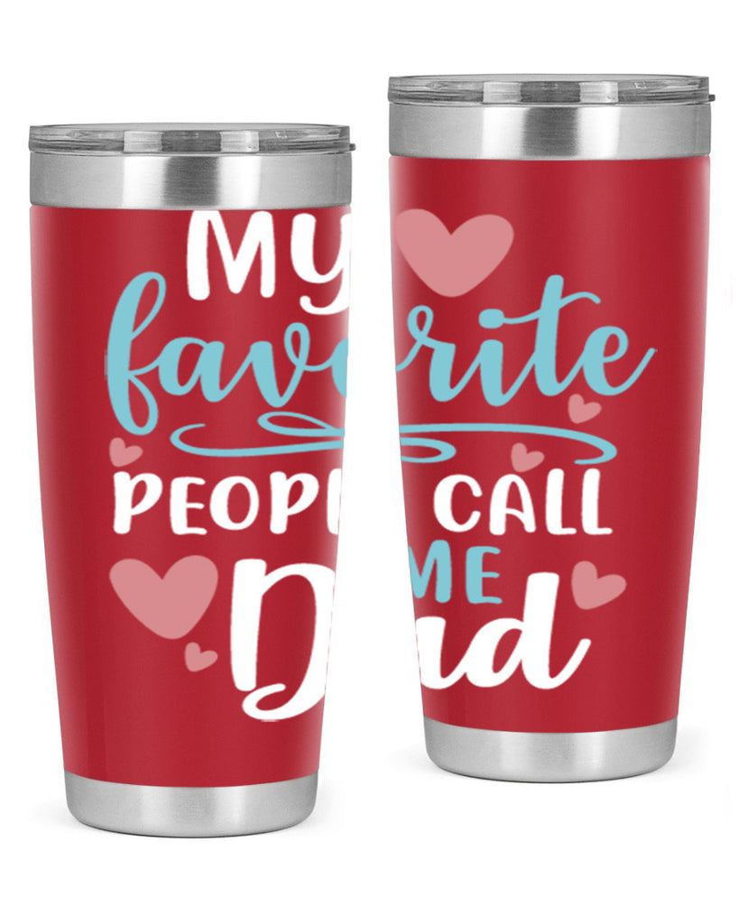 my favorite people call me dad 80#- fathers day- Tumbler