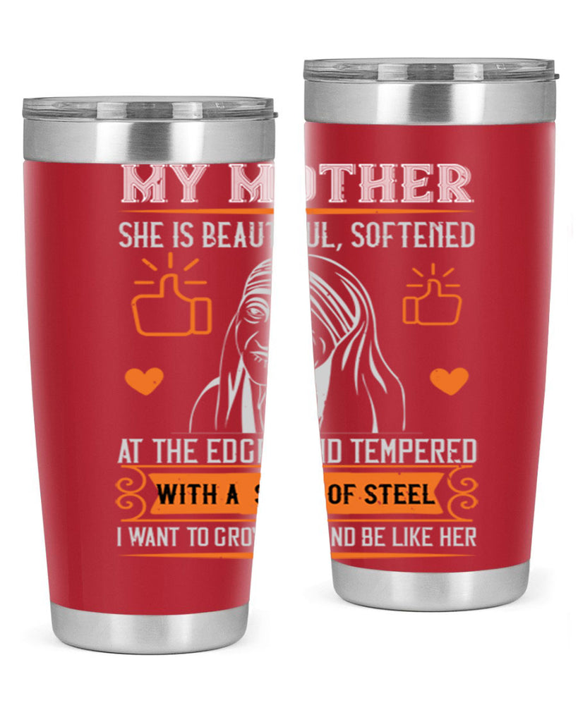 my mother she is beautiful 43#- mothers day- Tumbler