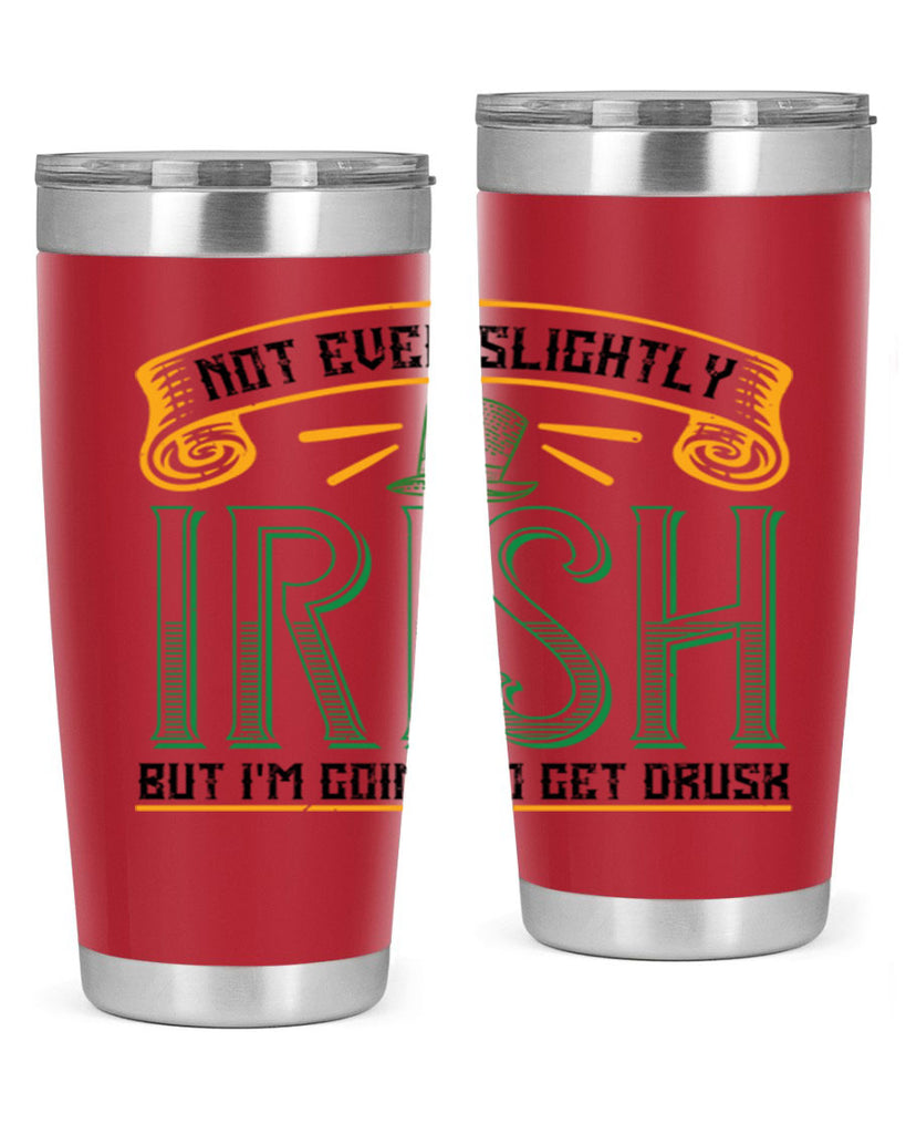 not even slightly irish but i’m going to get drusk Style 110#- St Patricks Day- Tumbler