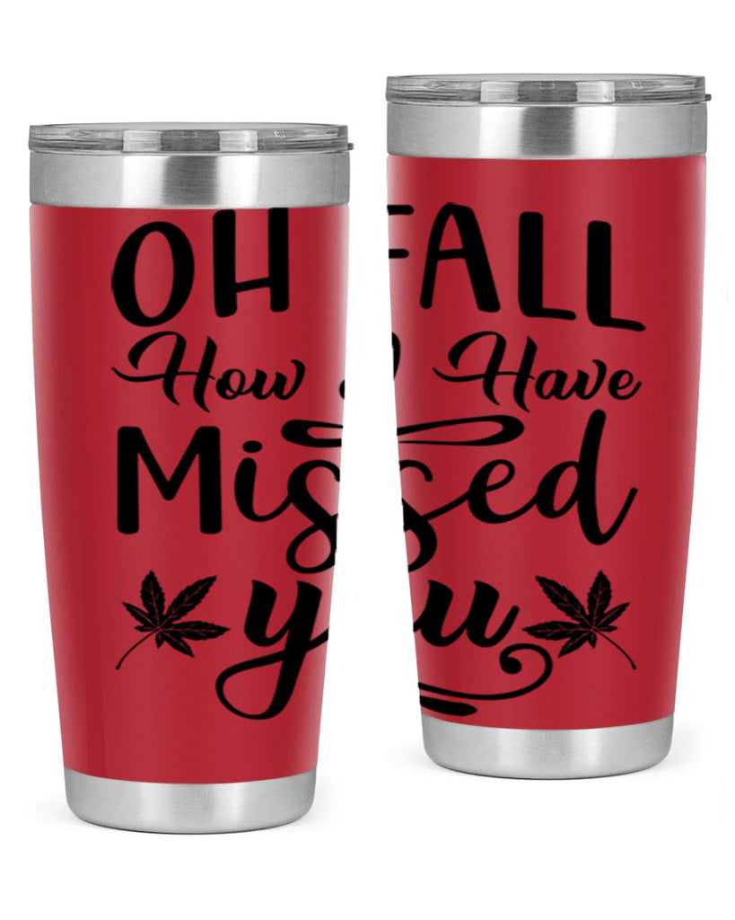 oh fall how i have missed you 448#- fall- Tumbler
