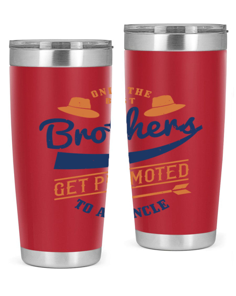 only the best brothers 171#- fathers day- Tumbler