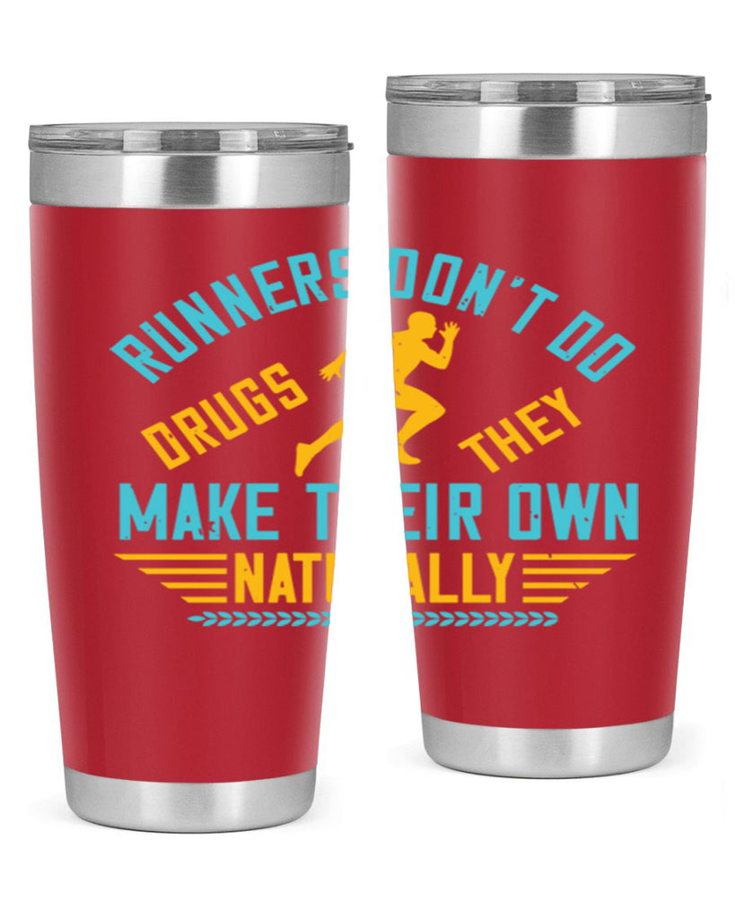 runners don’t do drugs they make their own naturally 24#- running- Tumbler