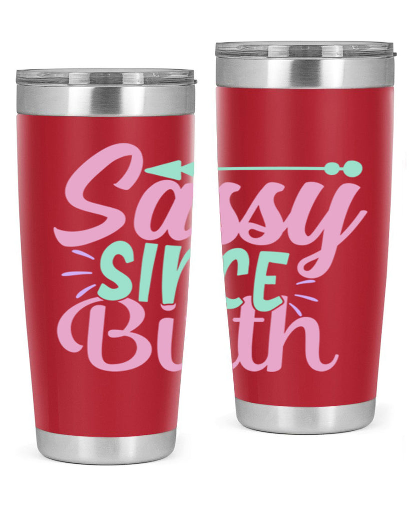 sassy since birth Style 1#- baby- Tumbler