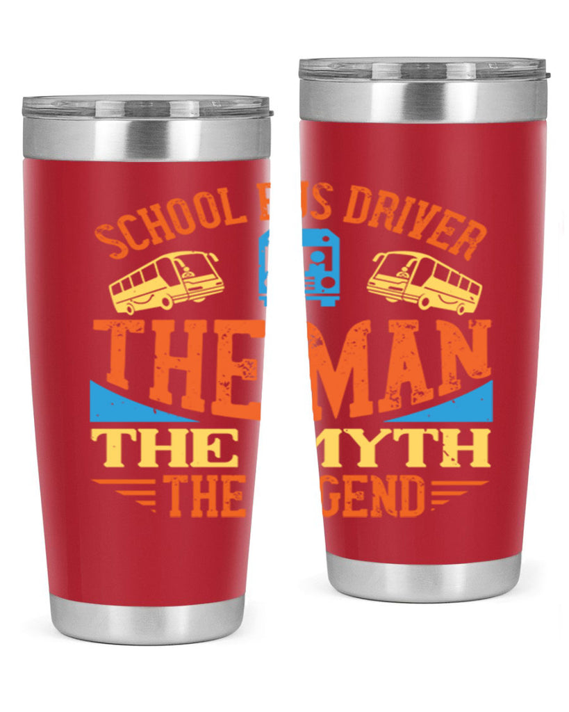 school bus driver the man the myth the legend Style 18#- bus driver- tumbler