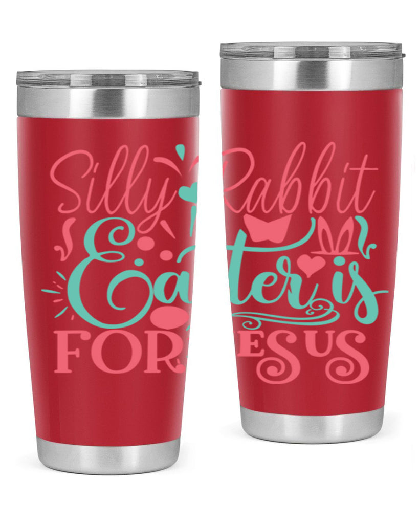 silly rabbit easter is for jesus 103#- easter- Tumbler