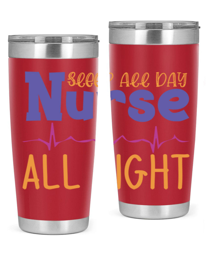 sleep all day nurse all night Style 349#- nurse- tumbler