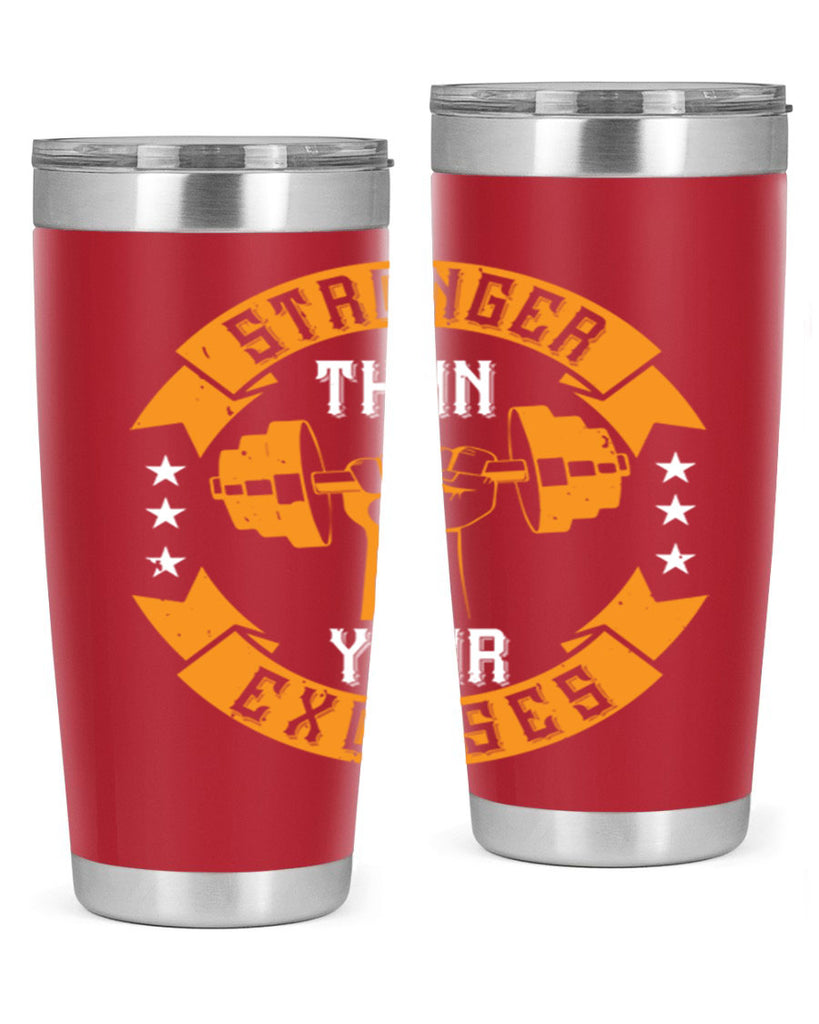 stronger than your excuses 70#- gym- Tumbler