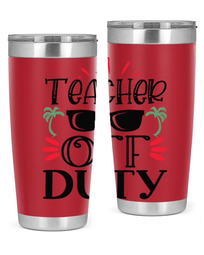 teacher off duty Style 142#- teacher- tumbler
