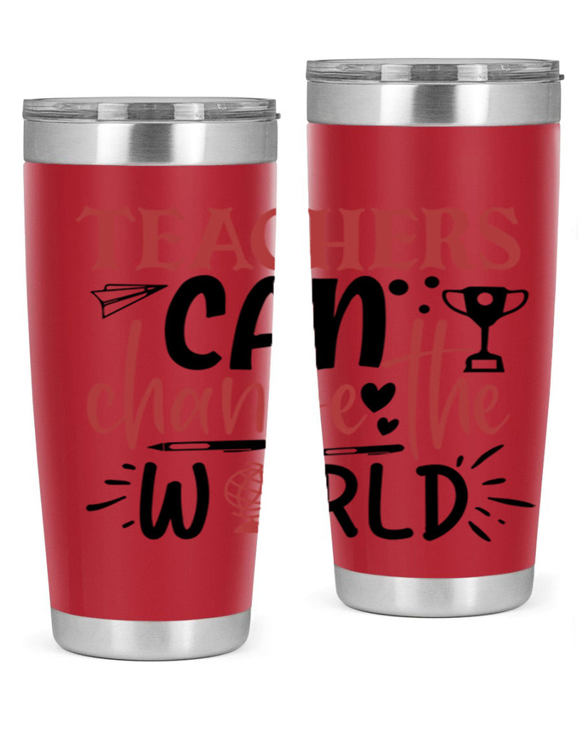 teachers ca change the world Style 199#- teacher- tumbler