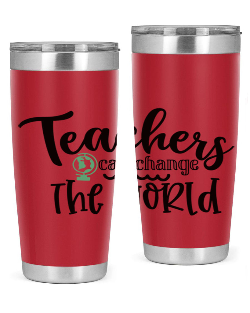 teachers can change the world Style 135#- teacher- tumbler